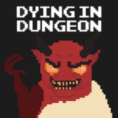 Dying in Dungeon