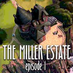 The Miller Estate Episode 1